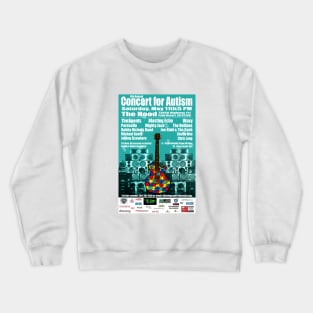 6th Annual Concert for Autism flyer tshirt 2013 Crewneck Sweatshirt